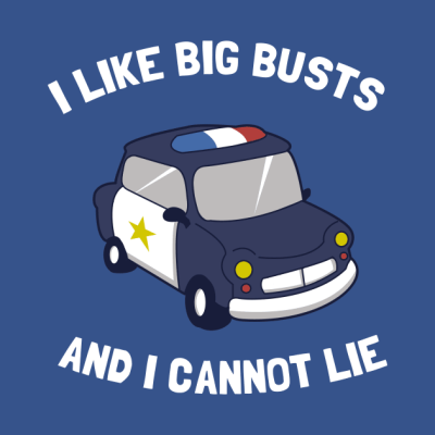 I Like Big Busts And I Cannot Lie Pin Official Police Merch