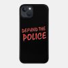 Defund The Police Phone Case Official Police Merch