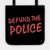 Defund The Police Tote Official Police Merch