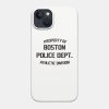 Property Of Boston Police Dept Phone Case Official Police Merch