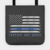 Thin Blue Line Protect And Serve Tote Official Police Merch