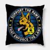 Support The Paws That Enforce The Laws Police K9 Throw Pillow Official Police Merch