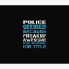 Police Officer - Freaking Awesome Tapestry Official Police Merch