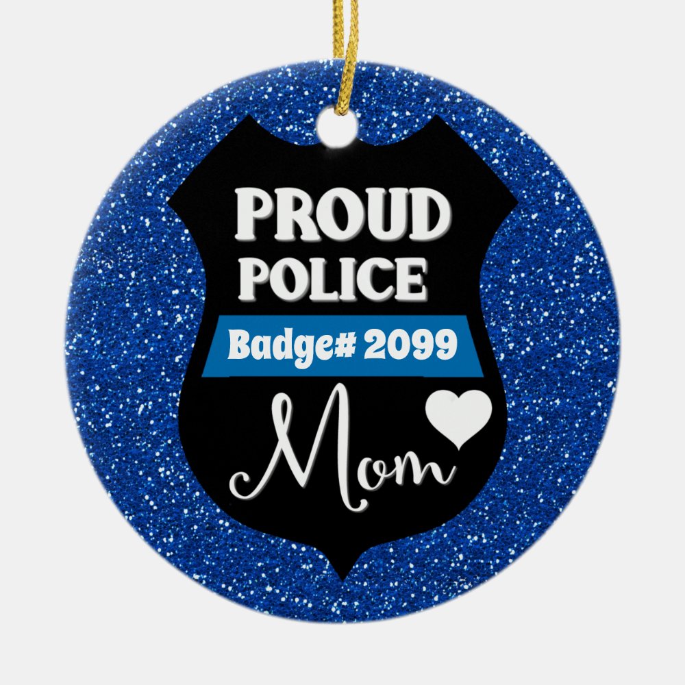 glittery personalized proud police mom badge ceramic ornament - Police Gifts