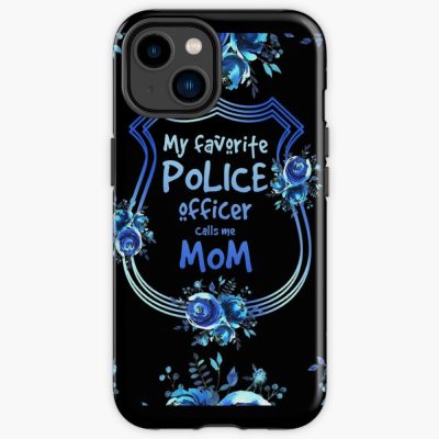 My Favorite Police Officer Calls Me Mom Iphone Case Official Police Merch