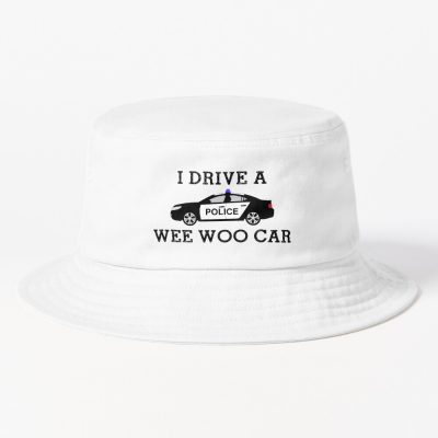 I Drive A Woo Wee Car Bucket Hat Official Police Merch