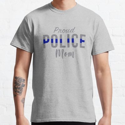 Proud Police Mom, Police Officer Mother T-Shirt Official Police Merch