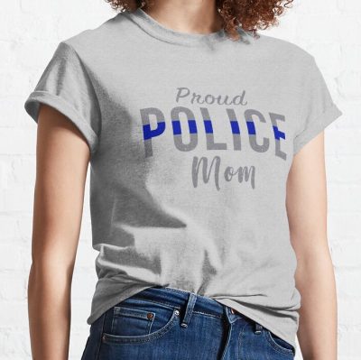 Proud Police Mom, Police Officer Mother T-Shirt Official Police Merch