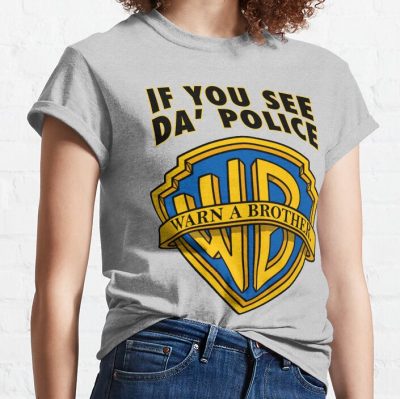 If You See Da' Police Warn A Brother - Official If You See Da’ Police Warn A Brother  - Best Selling T-Shirt Official Police Merch