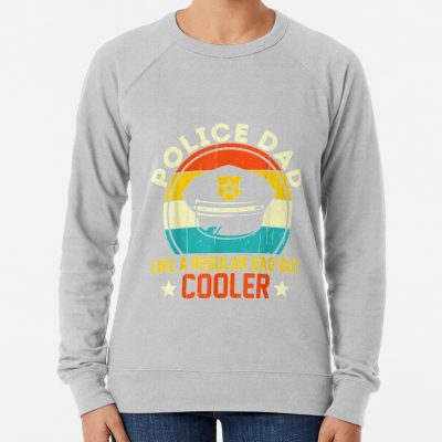 Police Dad Like Regular Dad But Cooler Police Father'S Day Sweatshirt Official Police Merch