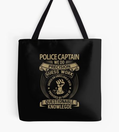 Police Captain - We Do Precision Tote Bag Official Police Merch