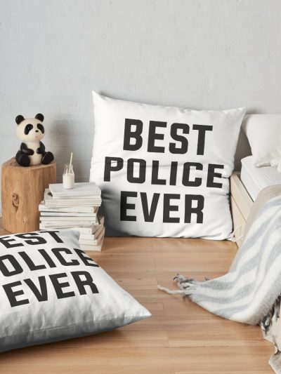 Best Police Ever Throw Pillow Official Police Merch