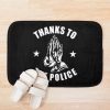 Thanks To The Police Bath Mat Official Police Merch