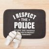 I Respect The Police Bath Mat Official Police Merch