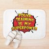 Police Training Is My Superpower Funny Design Police Training Gift Bath Mat Official Police Merch