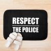 Respect The Police Bath Mat Official Police Merch