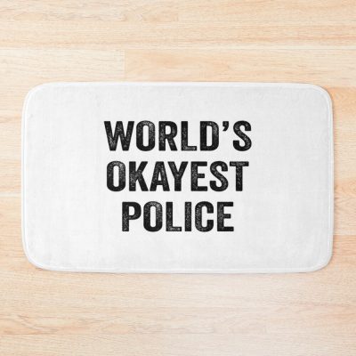 World'S Okayest Police Shirt, Funny Police Dad Husband Womens Boyfriend Birthday Christmas Gift Idea Bath Mat Official Police Merch