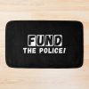 Fund The Police Funny Bath Mat Official Police Merch