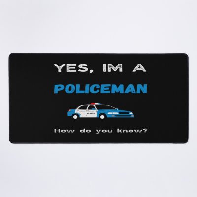 Yes Im A Policeman Mouse Pad Official Police Merch