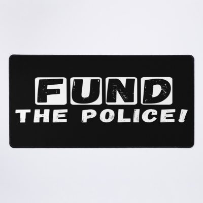 Fund The Police Funny Mouse Pad Official Police Merch