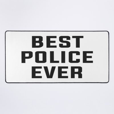 Best Police Ever Mouse Pad Official Police Merch