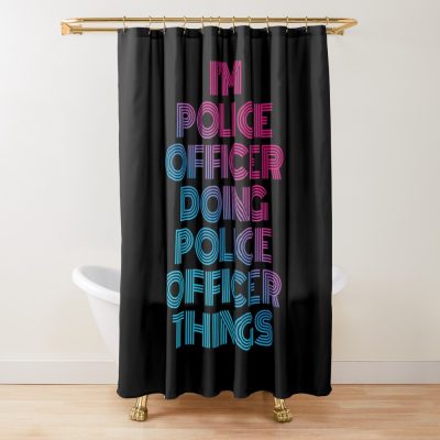 I'M Police Officer Doing Police Officer Things Retro Neon Shower Curtain Official Police Merch