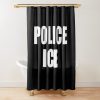 Police Ice U S Immigration And Customs Enforcement Men_S Tee Police Shower Curtain Official Police Merch